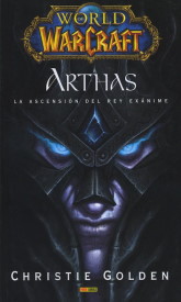 Arthas. La ascenci�n del rey ex�nime